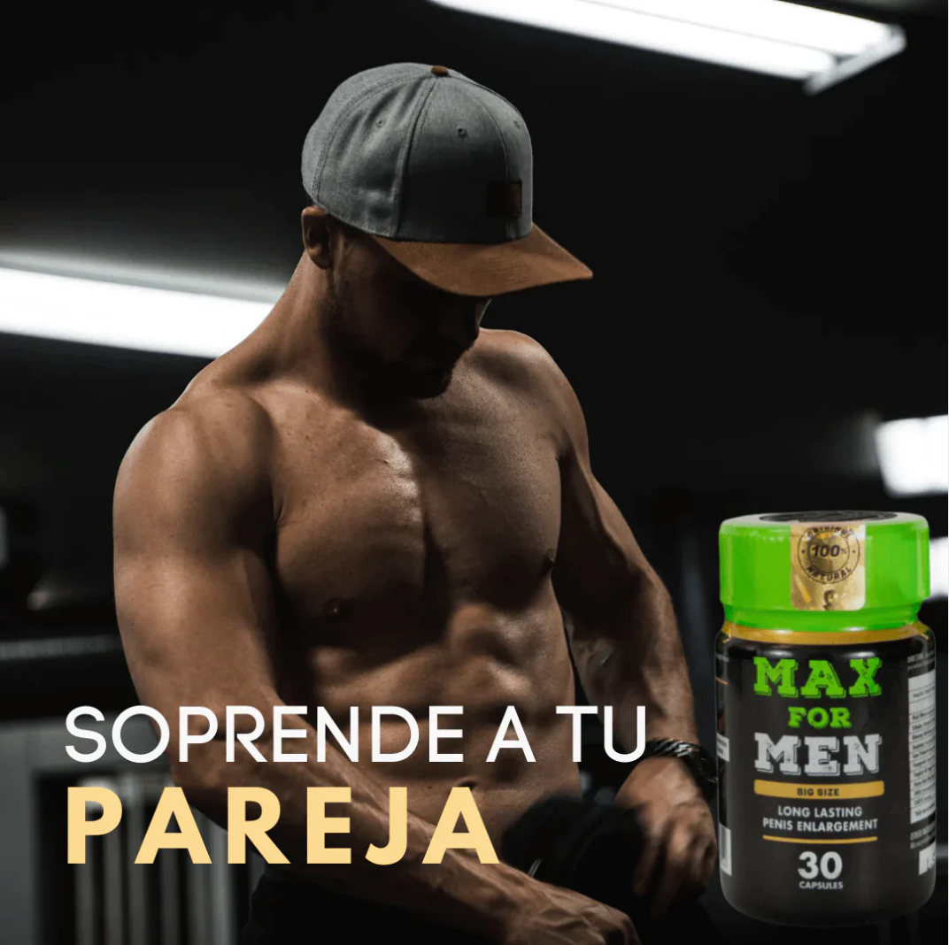 MAX FOR MEN - AUMENTA EL TAMAÑO